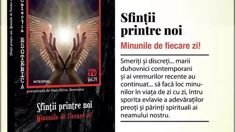 „Sfinții printre noi. Minunile de fiecare zi!”, de Dan-Silviu Boerescu