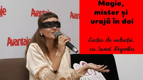 Magie, mister și vrajă în doi. Sweet Paprika ne-a predat lecția de seducție în cadrul evenimentului organizat de revista Avantaje și SevenSins