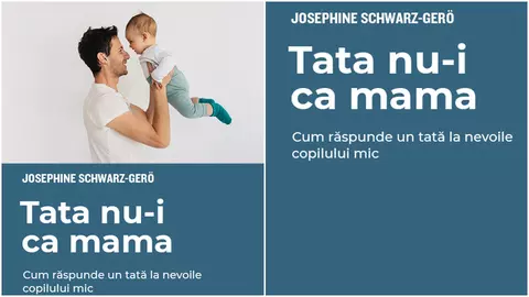 „Tata nu-i ca mama'' - despre beneficiile egale ale rolului de părinte, în dezvoltarea copilului