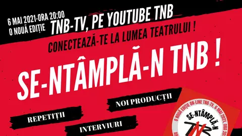 (P) TNB TV, prima televiziune dedicată teatrului, revine cu o nouă serie de emisiuni
