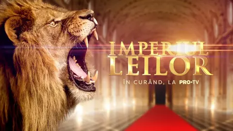 Ce se întâmplă cu emisiunea „Imperiul Leilor”, de la Pro TV. Anunțul a fost făcut