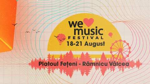 Astăzi, 18 august, începe We Love Music Festival: peste 30 de artiști români și internaționali vor urca pe scenă!