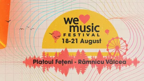 Joi începe We Love Music Festival: peste 30 de artiști români și internaționali vor urca pe scenă!