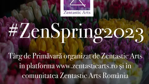 ZenSpring: Târg online de primăvară marca Zentastic Arts
