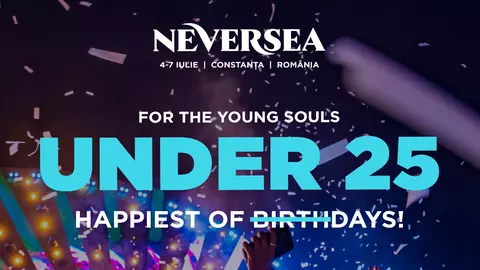 Neversea anunță programul “UNDER 25” pentru studenți și elevi