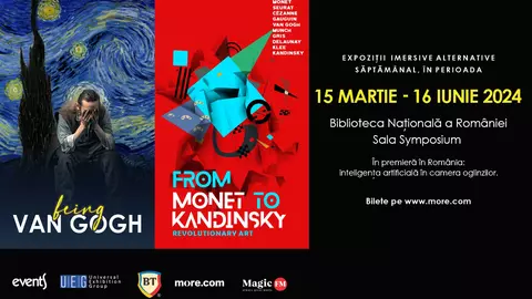 "Being Van Gogh" si "From Monet to Kandinsky. A Revolutionary Art", două expoziții imersive fascinate se deschid vineri 15 martie 2024, la Biblioteca Națională a României