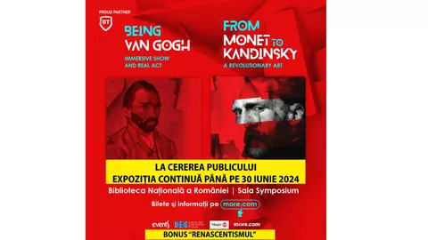 Expozițiile Being Van Gogh și From Monet to Kandinsky se prelungesc până pe 30 iunie