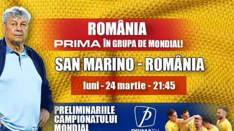 San Marino – România se vede în exclusivitate la PRIMA TV