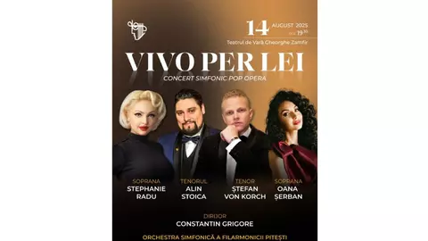 “VIVO PER LEI” - concert pop-opera la FILARMONICA PITEŞTI cu tenorul ŞTEFAN von KORCH şi invitaţii pe 14 august la Teatrul de Vară “Gheorghe Zamfir”