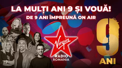 Virgin Radio, 9 ani alături de ascultătorii din România! La mulți ani 9 și vouă!