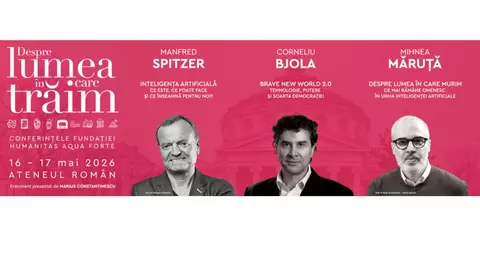 Conferințele „Despre lumea în care trăim“, la Ateneul Român, 16–17 mai – un festival de conferințe și dialoguri culturale și științifice pe teme de actualitate, susținute de specialiști importanți și oameni de cultură de prestigiu