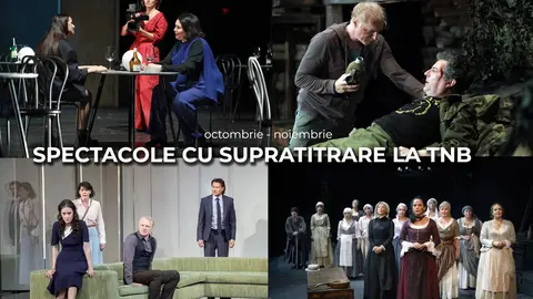 Teatrul Național București introduce supratitrarea în limba engleză pentru o selecție de spectacole din repertoriu