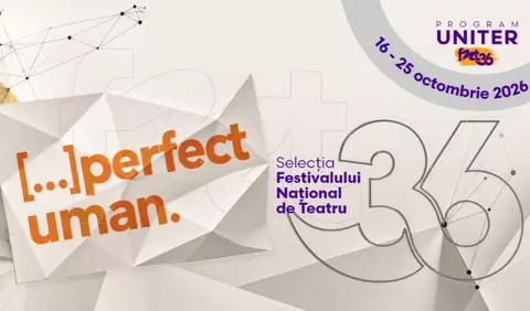 Selecția spectacolelor din cadrul Festivalului Național de Teatru, a 36-a ediție. Ce poți vedea în perioada 16-25 octombrie 2026