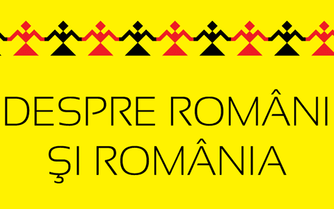 “Despre Români şi România” o campanie de conştientizare a valorilor româneşti 