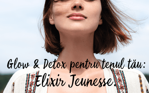 (P) Glow & Detox pentru tenul tău: Elixir Jeunesse de la Yves Rocher