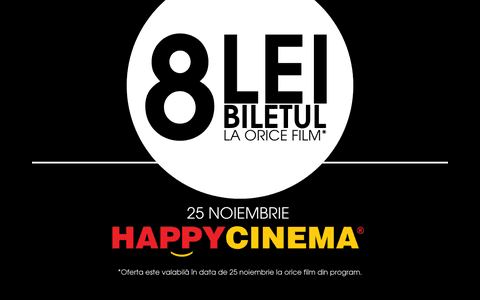 Vineri, 25 noiembrie, e Black Friday la Happy Cinema!  Biletul la film costă doar 8 lei