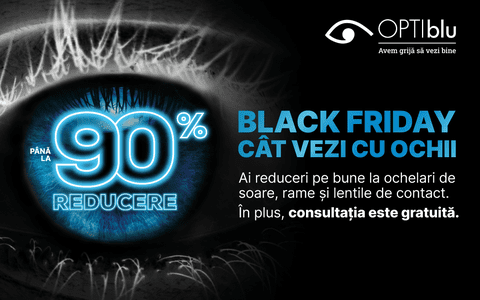 OPTIblu - vezi clar, arăți bine și te bucuri de Black Friday la maximum!