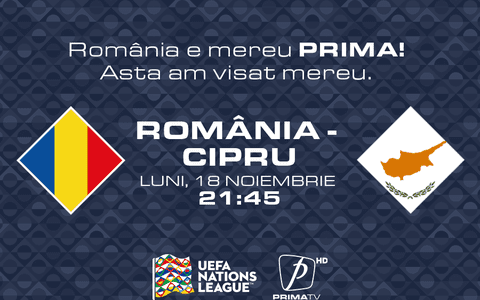 România - Cipru, ultimul meci al anului pentru Generația de Suflet, în exclusivitate la PRIMA TVA