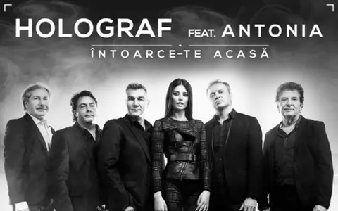 Holograf şi Antonia lansează un nou videoclip, “Întoarce-te acasă”