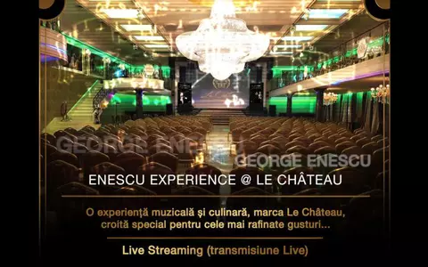 (P) Enescu Experience la Le Chateau București