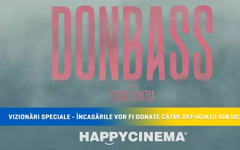 Happy Cinema și Digital Cube donează încasările pentru proiecția filmului Donbass