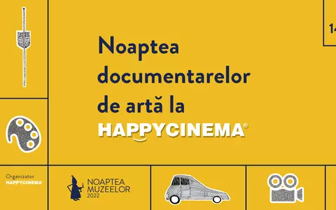 Happy Cinema este primul cinematograf care se alătură evenimentului Noaptea Muzeelor