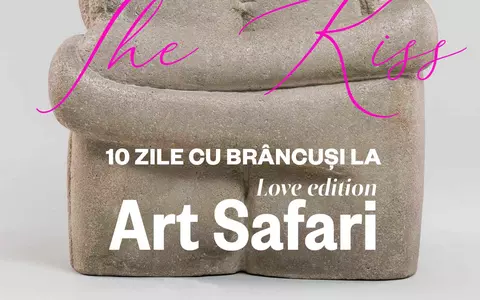 10 zile cu Brâncuși la Art Safari. După o jumătate de secol, Sărutul de Brâncuși vine la București!