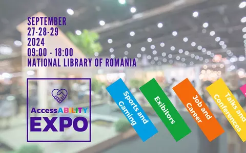 AccessABILITY Expo începe mâine: Cel mai mare eveniment dedicat persoanelor cu dizabilități din România
