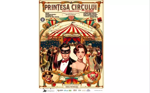 “Prinţesa circului”  revine pe scena Teatrului Naţional de Operetă şi Musical Ion Dacian pe 17 şi 18 mai