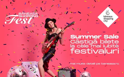 Ghidul tău de smart shopping și bilete la festivalurile verii, doar la Băneasa Shopping Fest