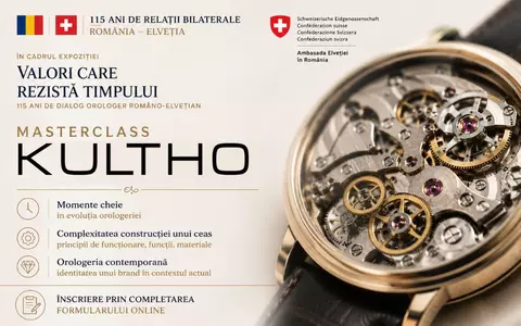 Masterclass Kultho în cadrul expoziției „Valori care rezistă timpului”: cum a evoluat orologeria în cei 115 ani de relații România–Elveția
