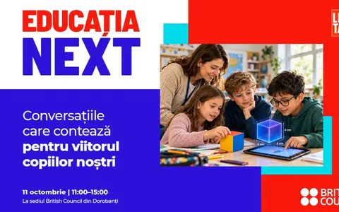 Educația NEXT | Libertatea × British Council. De ce competențe vor avea nevoie copiii de astăzi pentru lumea de mâine