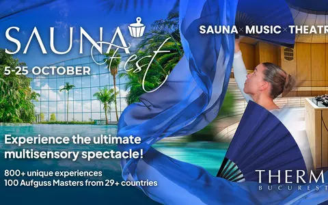 Bucureștiul devine capitala mondială a spectacolelor în sauna: Sauna Fest 2026 aduce peste 800 de experiențe la Therme Bucuresti