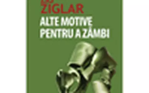 Zig Ziglar - Alte motive pentru a zambi