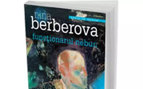 Nina Berberova - Functionarul nebun