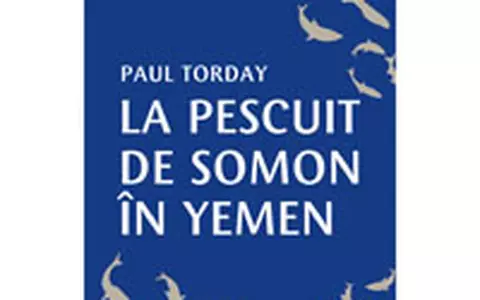 Paul Torday - La pescuit de somon in Yemen