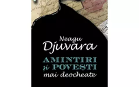 Neagu Djuvara - Amintiri si povesti mai deocheate