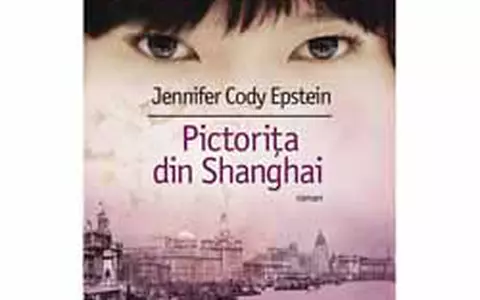 Jennifer Cody Epstein - Pictorita din Shanghai