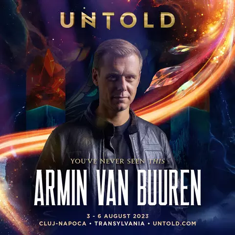 Armin van Buuren, headliner la UNTOLD 2023, a lansat trilogia Feel Again, un album călătorie