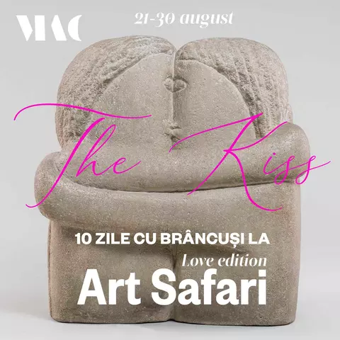 10 zile cu Brâncuși la Art Safari. După o jumătate de secol, Sărutul de Brâncuși vine la București!