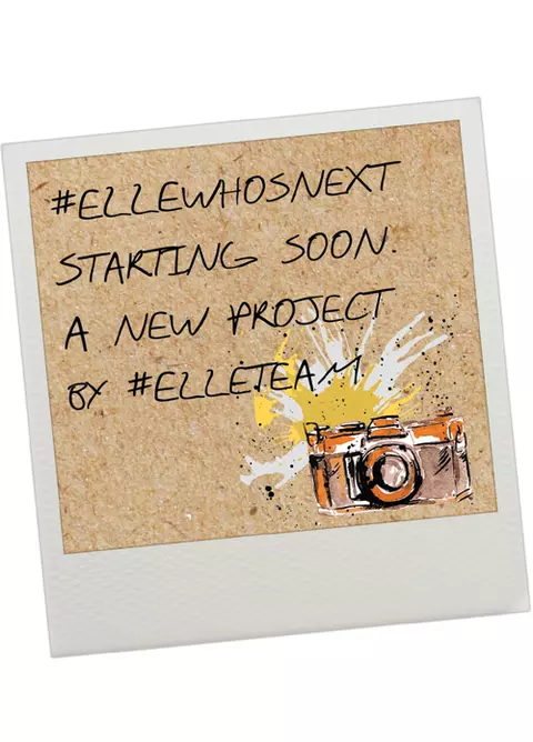 #ELLEwhosnext, un nou proiect marca #ELLEteam