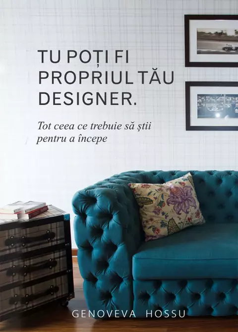  (P) "Tu poti fi propriul tau designer", un ebook semnat Genoveva Hossu