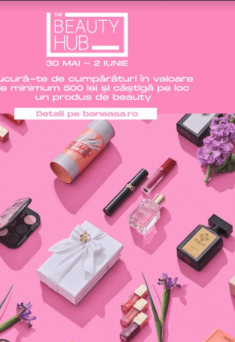 The Beauty Hub își redeschide porțile la Băneasa Shopping City în perioada 30 mai – 2 iunie