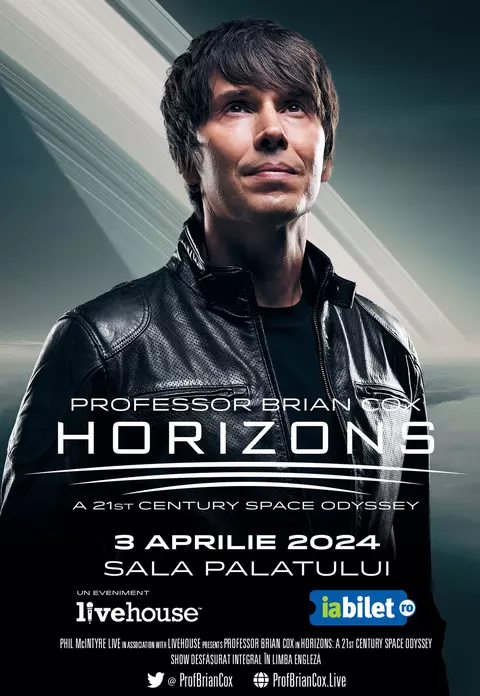 Spectacolul cunoașterii cu Professor Brian Cox în București. HORIZONS - A 21st CENTURY SPACE ODYSSEY