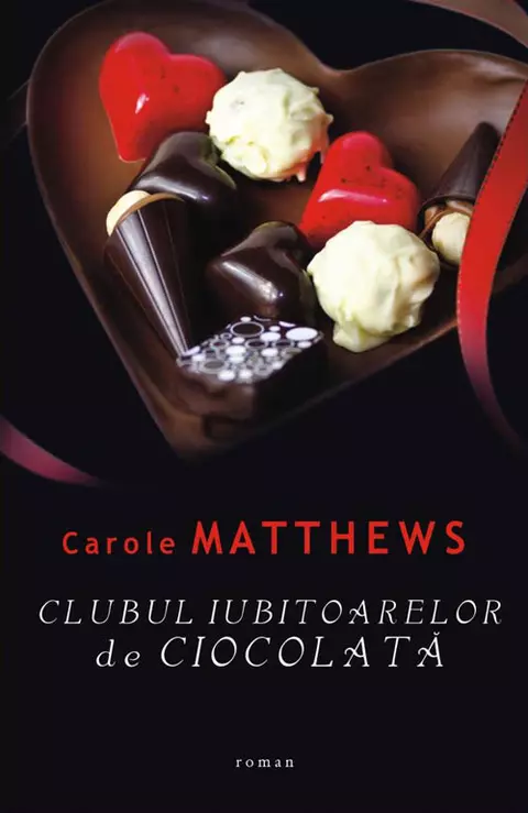 Clubul Iubitoarelor de Ciocolata - Carole Matthews