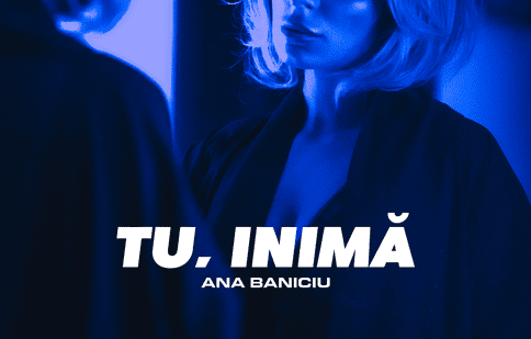 VIDEO. Ana Baniciu a lansat single-ul „Tu, inima”