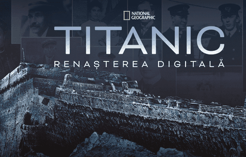 National Geographic, documentar special în ziua în care se împlinesc 100 de ani de la scufundarea Titanicului. Program de difuzare