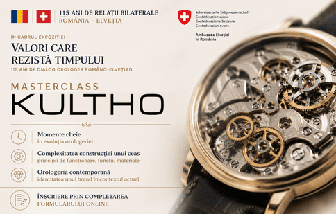 Masterclass Kultho în cadrul expoziției „Valori care rezistă timpului”: cum a evoluat orologeria în cei 115 ani de relații România–Elveția 
