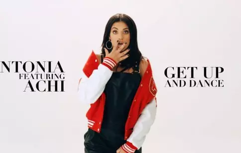 Antonia a lansat un nou single, “Get Up and Dance” (feat. Achi)