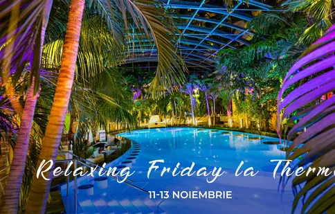 Therme București dă startul celor mai bune oferte din an, de Relaxing Friday